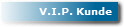 V.I.P. Kunde
